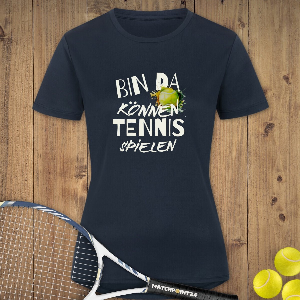 Bin da | Damen Sport T-Shirt - Matchpoint24 - Kleidung für Tennisfans