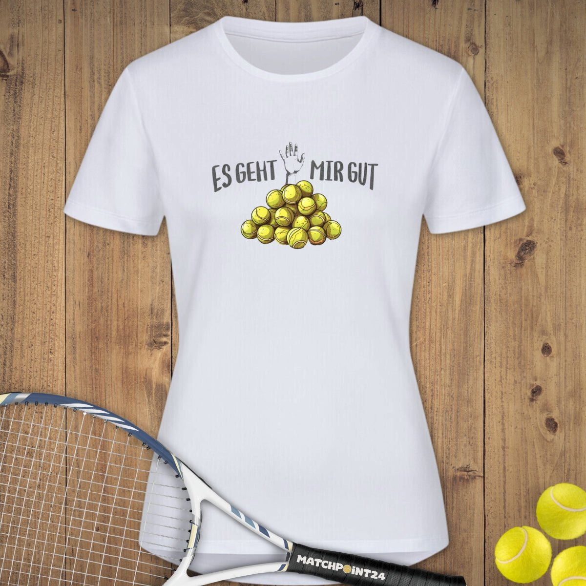 Es geht mir gut | Damen Sport T-Shirt - Matchpoint24 - Kleidung für Tennisfans