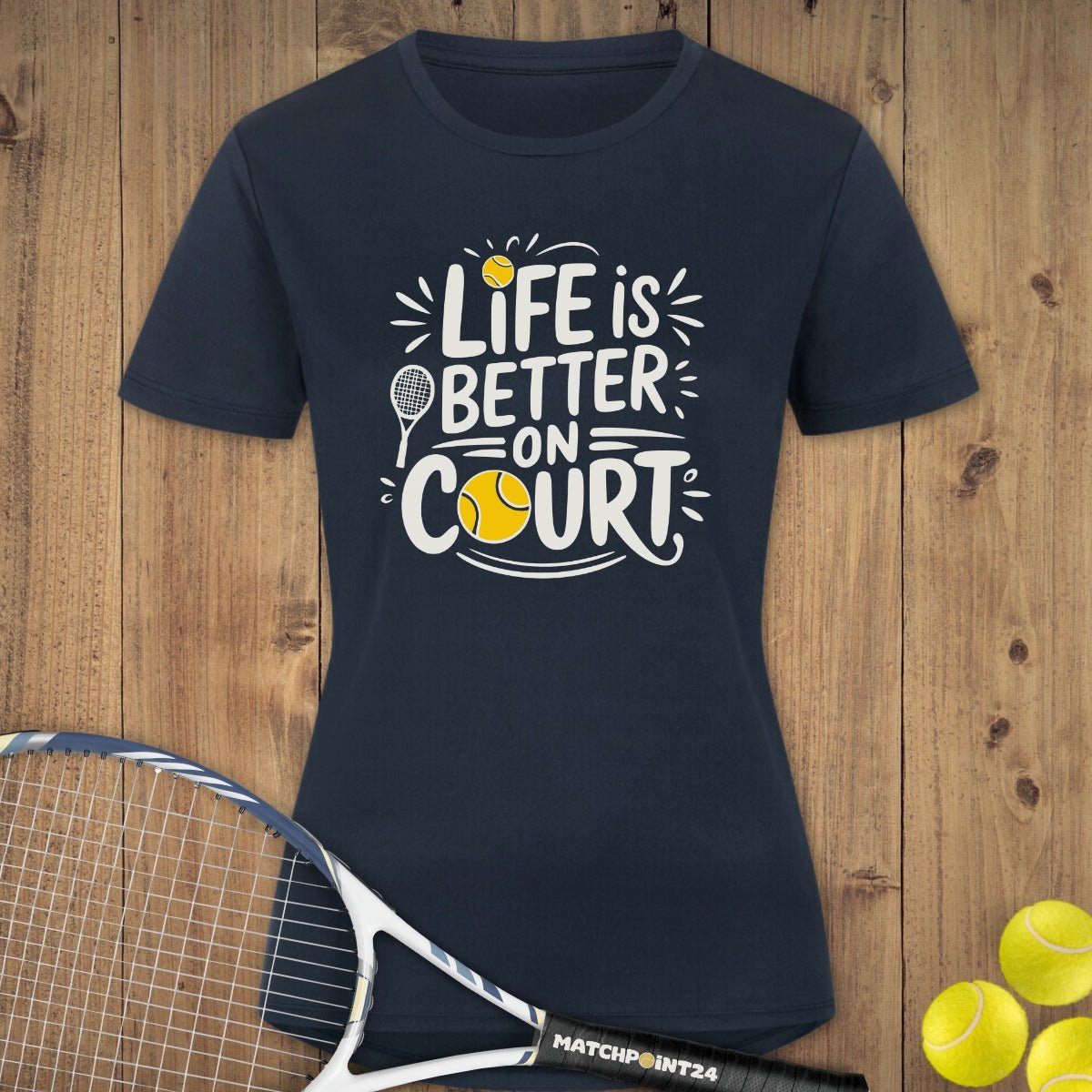 Life is better | Damen Sport T-Shirt - Matchpoint24 - Kleidung für Tennisfans