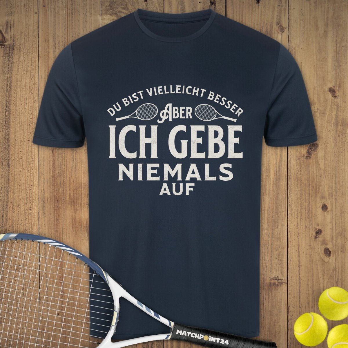Niemals aufgeben | Herren Sport T-Shirt - Matchpoint24 - Kleidung für Tennisfans