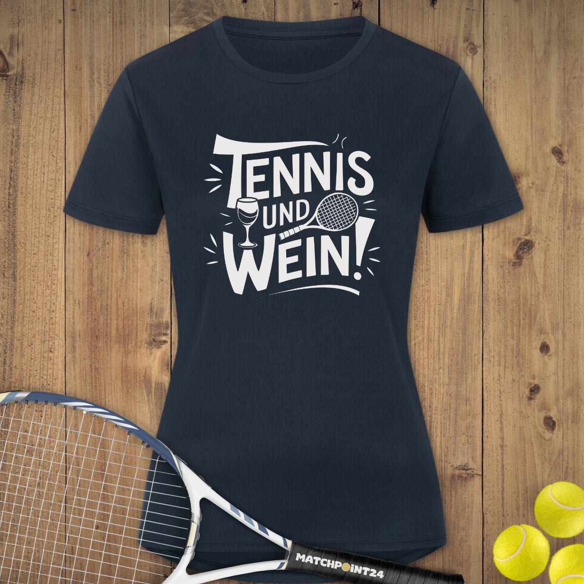 Tennis und Wein | Damen Sport T-Shirt - Matchpoint24 - Kleidung für Tennisfans