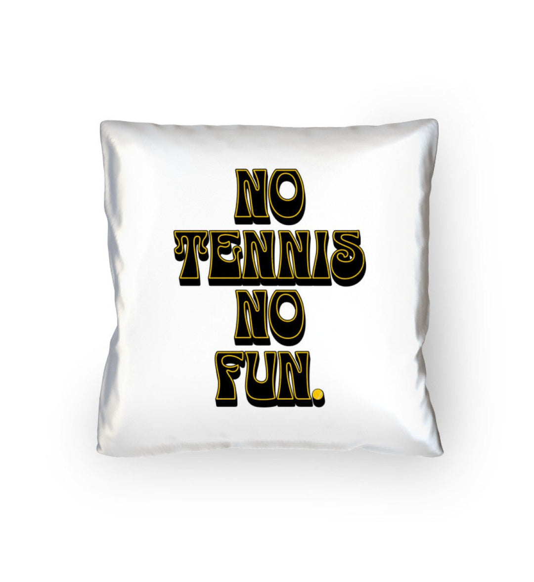 No Tennis No Fun | Kissen - Matchpoint24 - Kleidung für Tennisfans