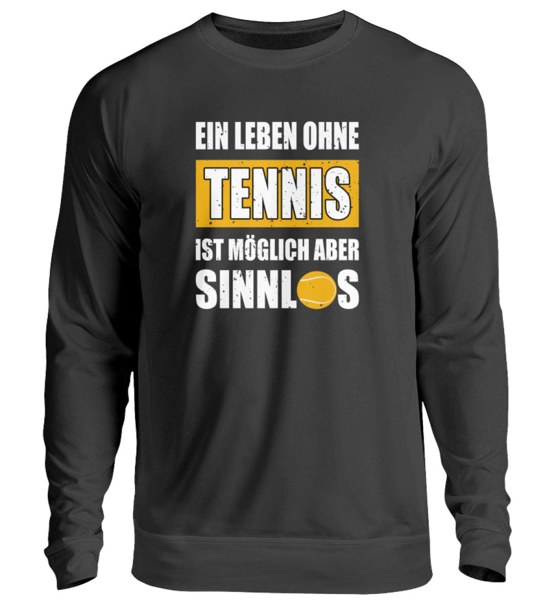 Sinnlos | Sweatshirt (Unisex) - Matchpoint24 - Kleidung für Tennisfans