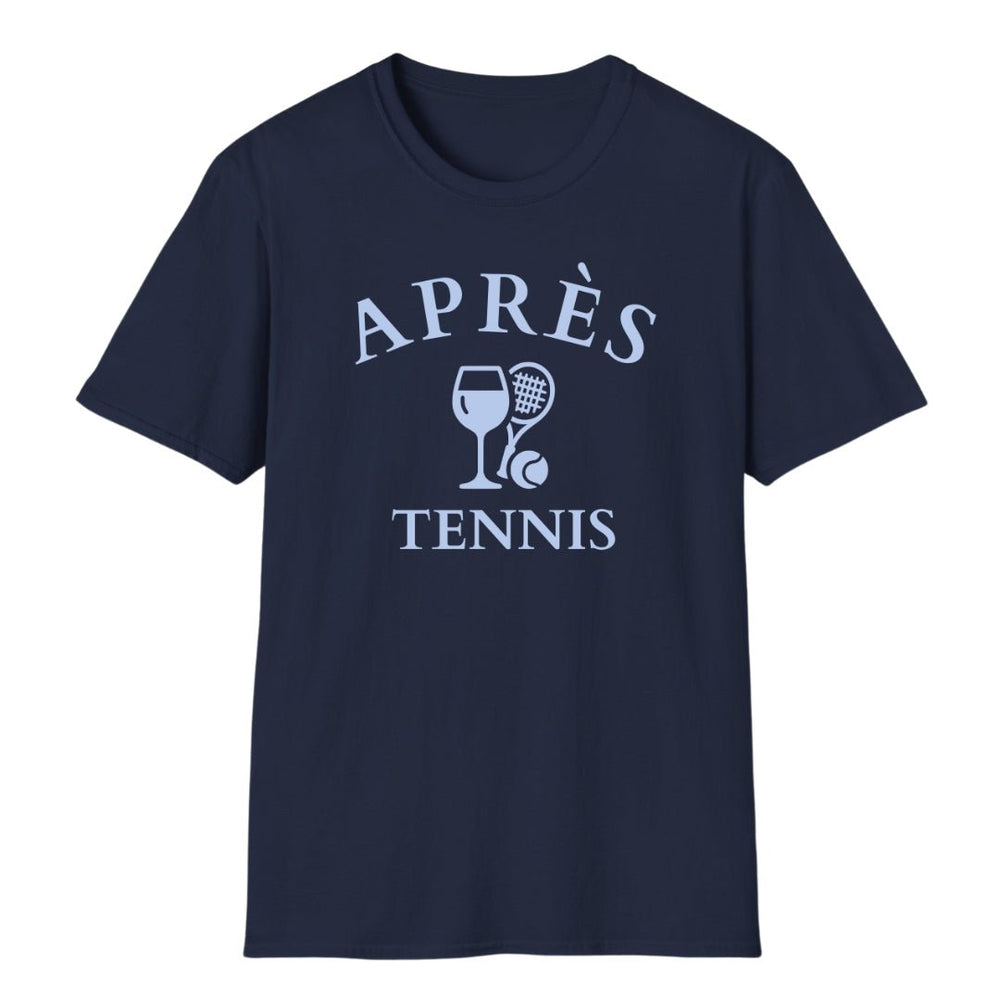 Apres Tennis und Wein | Unisex T - Shirt - Matchpoint24 - Kleidung für Tennisfans