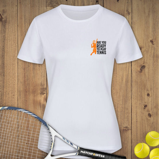 Are You Ready (Brustdruck) | Damen Sport T-Shirt - Matchpoint24 - Kleidung für Tennisfans