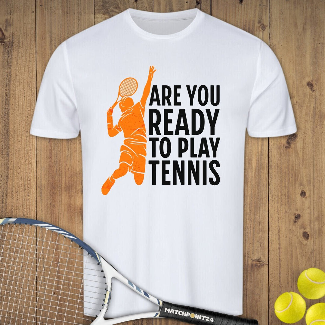 Are You Ready | Herren Sport T-Shirt - Matchpoint24 - Kleidung für Tennisfans