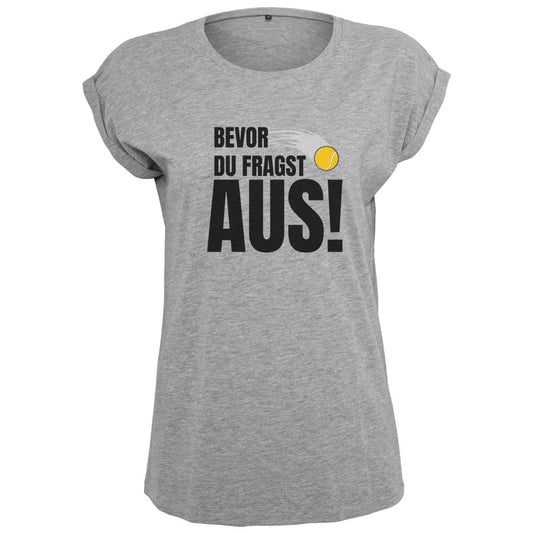 Bevor du fragst | Damen Roll Up T-Shirt (limitiert) - Matchpoint24 - Kleidung für Tennisfans