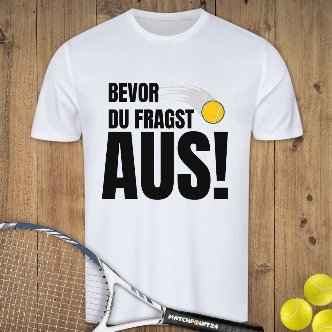 Bevor du fragst | Herren Sport T-Shirt - Matchpoint24 - Kleidung für Tennisfans