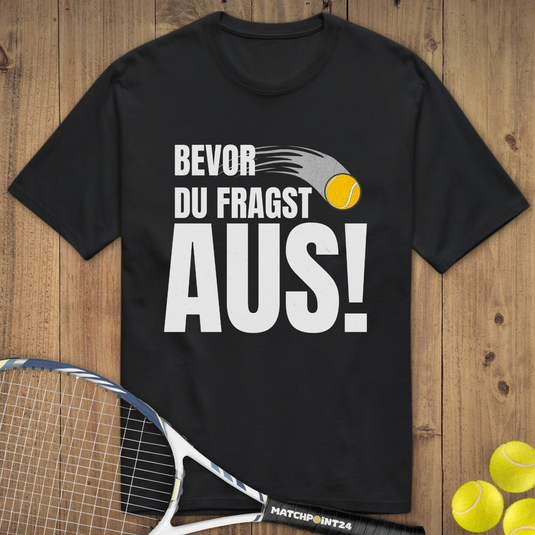 Bevor du fragst | Premium Herren T-Shirt - Matchpoint24 - Kleidung für Tennisfans