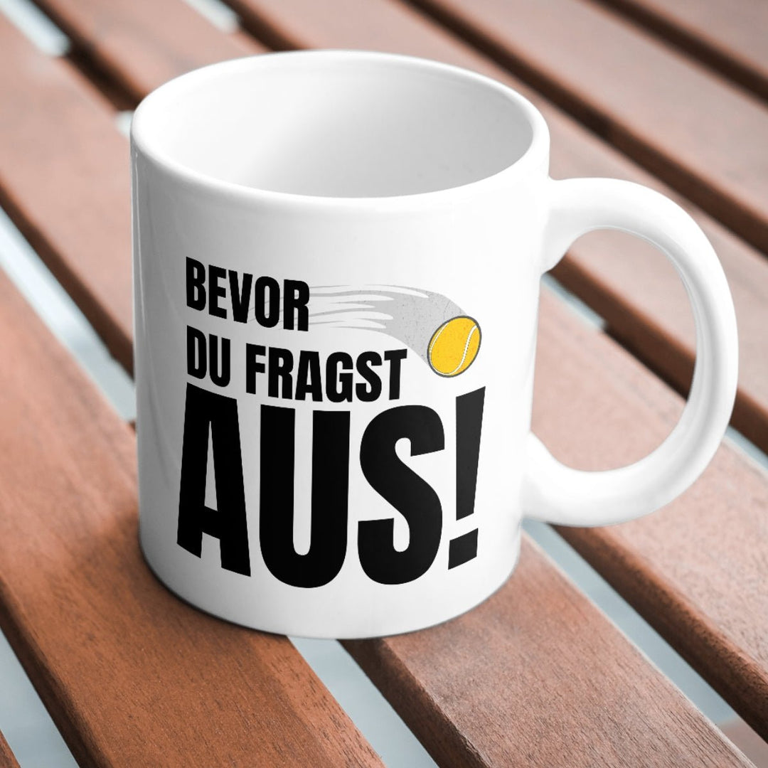 Bevor du fragst | Tasse - Matchpoint24 - Kleidung für Tennisfans