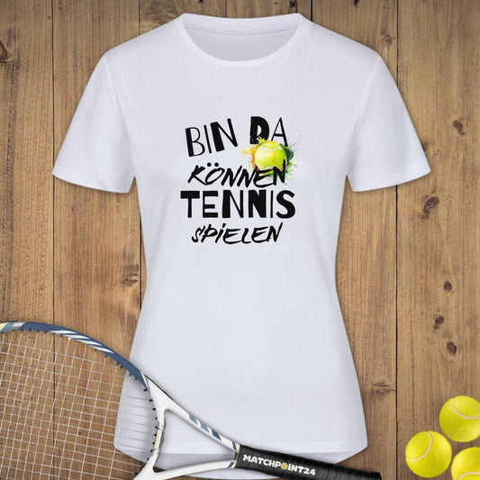 Bin da | Damen Sport T-Shirt - Matchpoint24 - Kleidung für Tennisfans