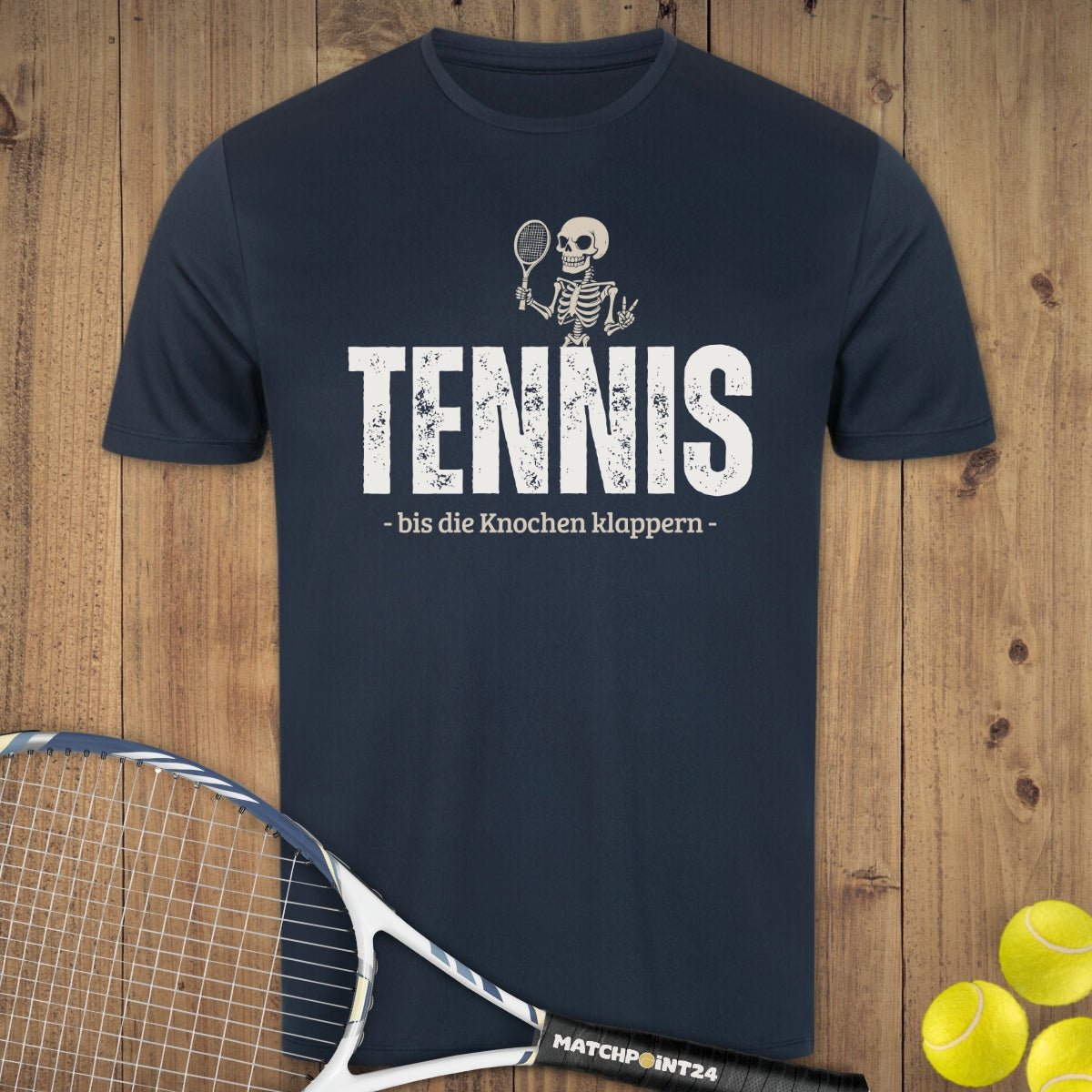 Bis die Knochen klappern | Herren Sport T-Shirt - Matchpoint24 - Kleidung für Tennisfans