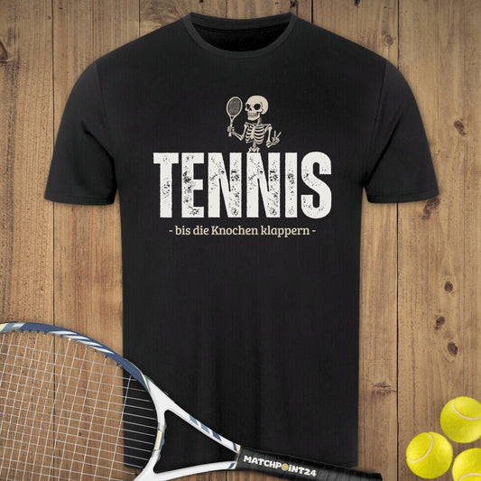 Bis die Knochen klappern | Herren Sport T-Shirt - Matchpoint24 - Kleidung für Tennisfans