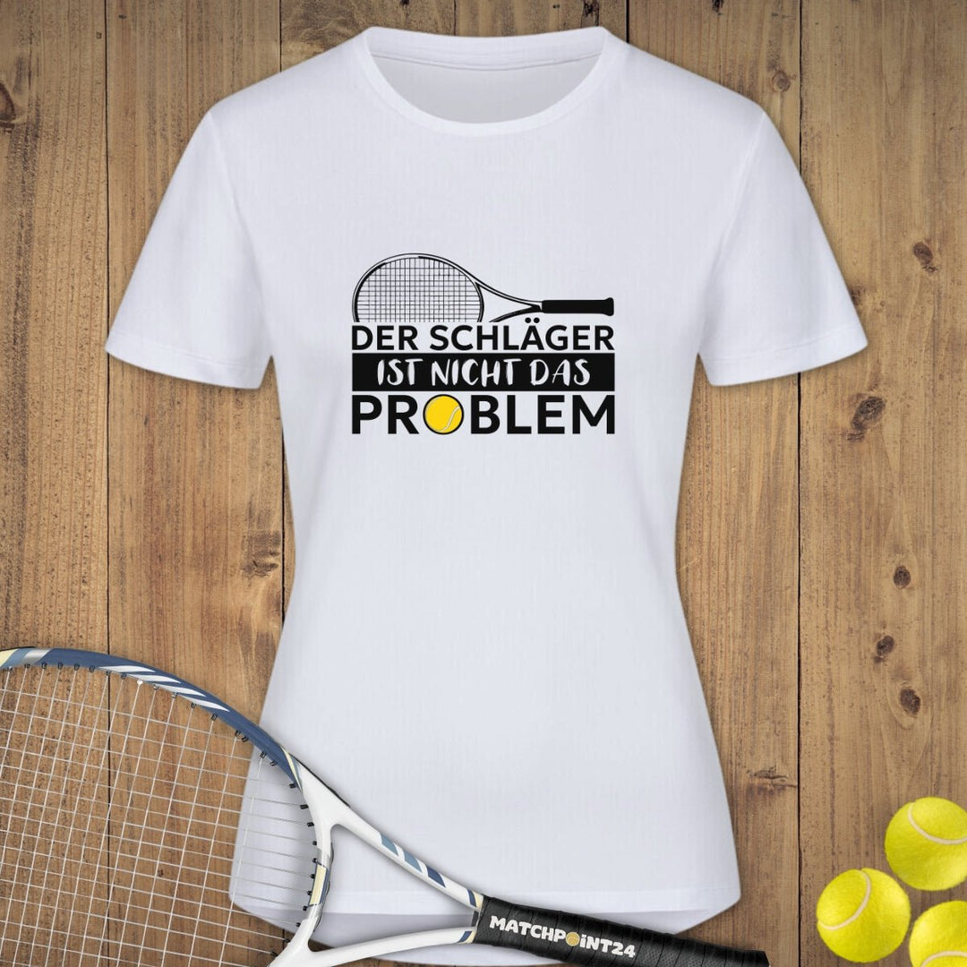 Das Problem | Damen Sport T-Shirt - Matchpoint24 - Kleidung für Tennisfans