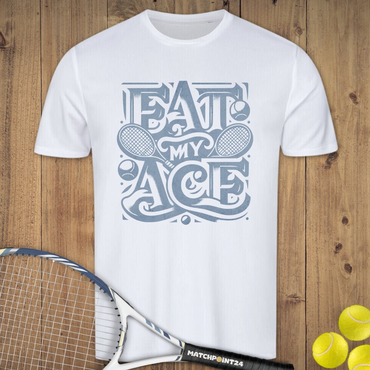 Eat my Ace Streetatyle | Herren Sport T-Shirt - Matchpoint24 - Kleidung für Tennisfans