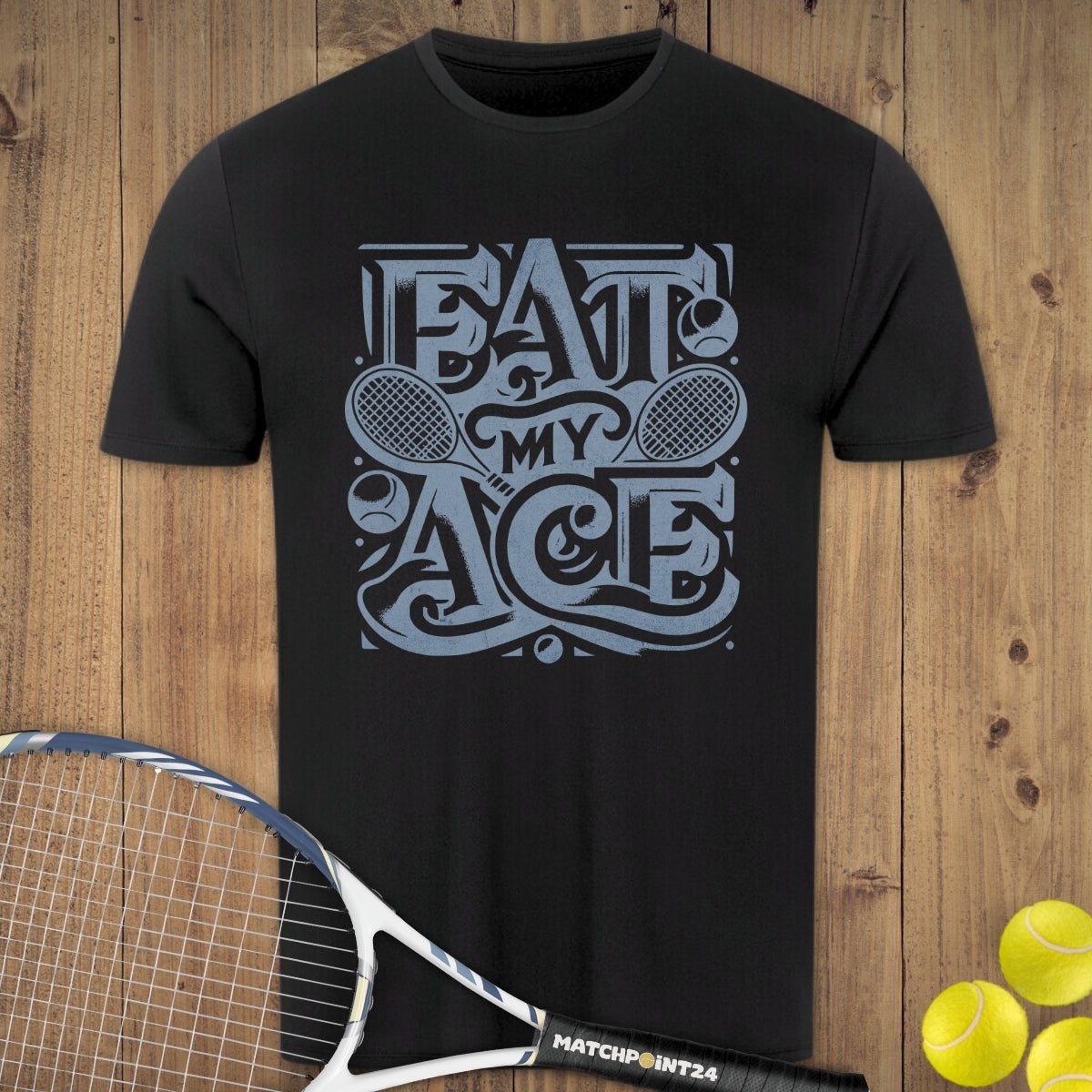 Eat my Ace Streetatyle | Herren Sport T-Shirt - Matchpoint24 - Kleidung für Tennisfans