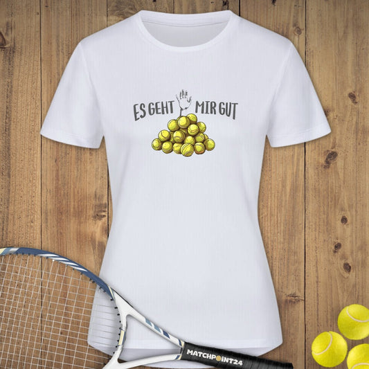Es geht mir gut | Damen Sport T-Shirt - Matchpoint24 - Kleidung für Tennisfans