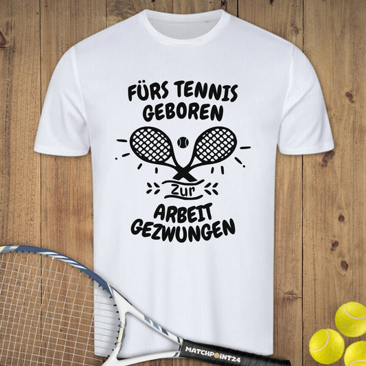 Fürs Tennis geboren | Herren Sport T-Shirt - Matchpoint24 - Kleidung für Tennisfans