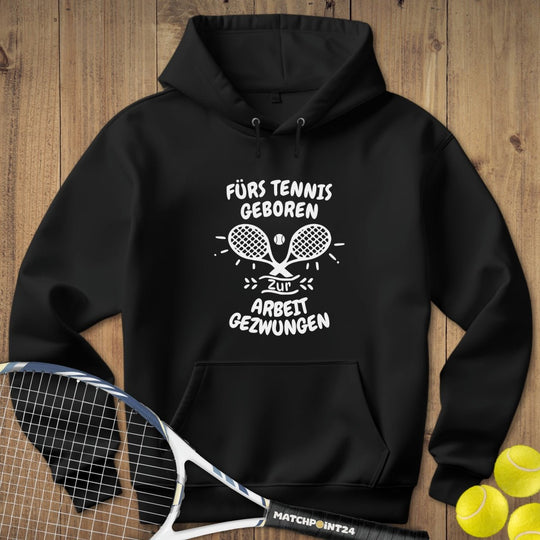 Fürs Tennis geboren | Hoodie (Unisex) - Matchpoint24 - Kleidung für Tennisfans