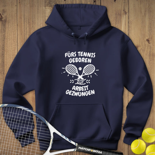 Fürs Tennis geboren | Hoodie (Unisex) - Matchpoint24 - Kleidung für Tennisfans