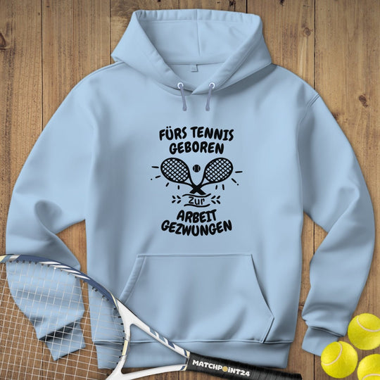 Fürs Tennis geboren | Hoodie (Unisex) - Matchpoint24 - Kleidung für Tennisfans