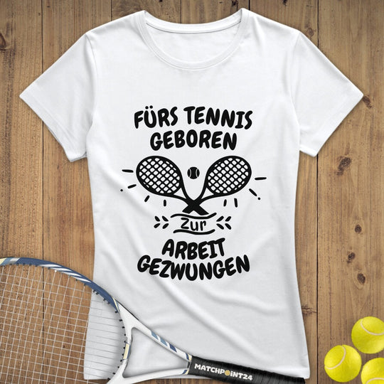 Fürs Tennis geboren | Premium Damen T-Shirt - Matchpoint24 - Kleidung für Tennisfans