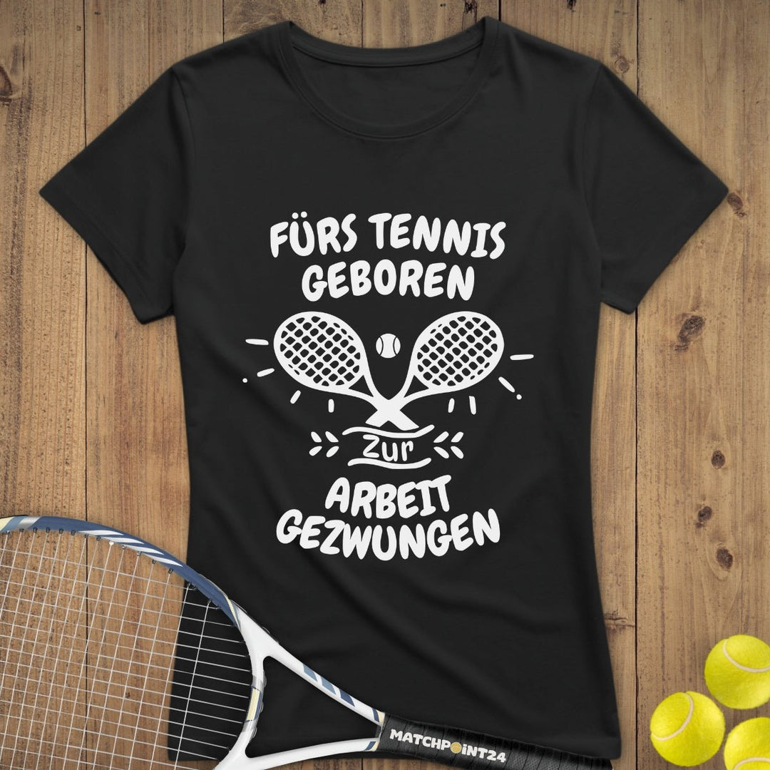 Fürs Tennis geboren | Premium Damen T-Shirt - Matchpoint24 - Kleidung für Tennisfans