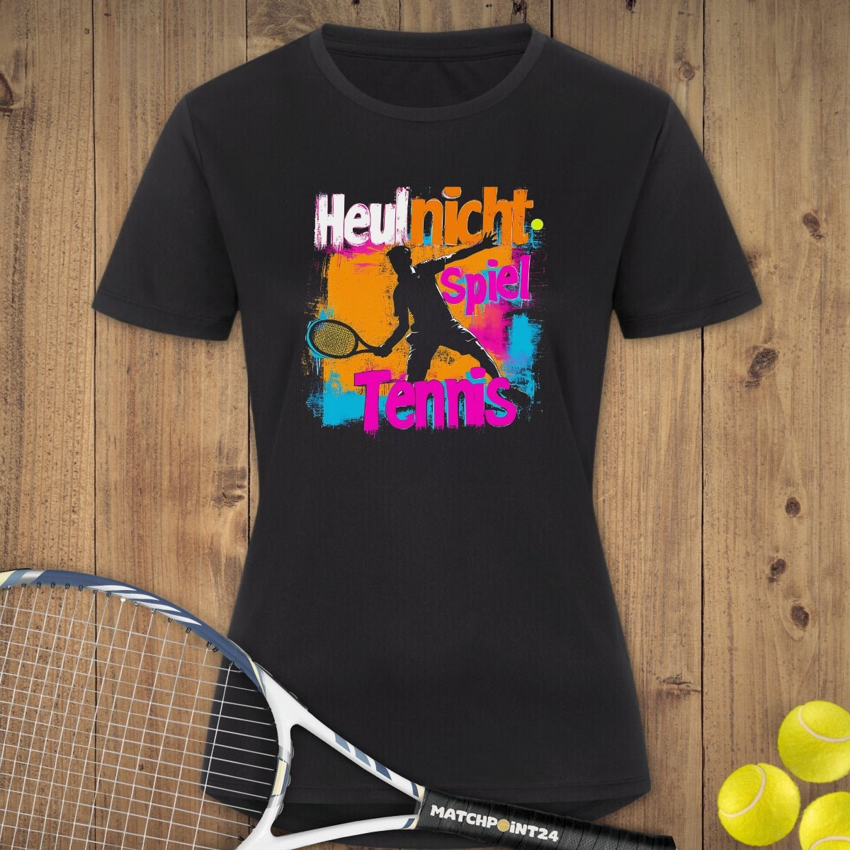 Heul nicht Neon | Damen Sport T-Shirt - Matchpoint24 - Kleidung für Tennisfans