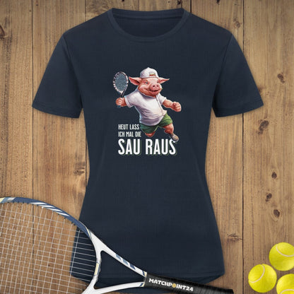 Heut lass ich die Sau raus | Damen Sport T-Shirt - Matchpoint24 - Kleidung für Tennisfans