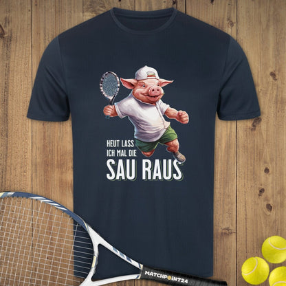 Heut lass ich die Sau raus | Herren Sport T-Shirt - Matchpoint24 - Kleidung für Tennisfans