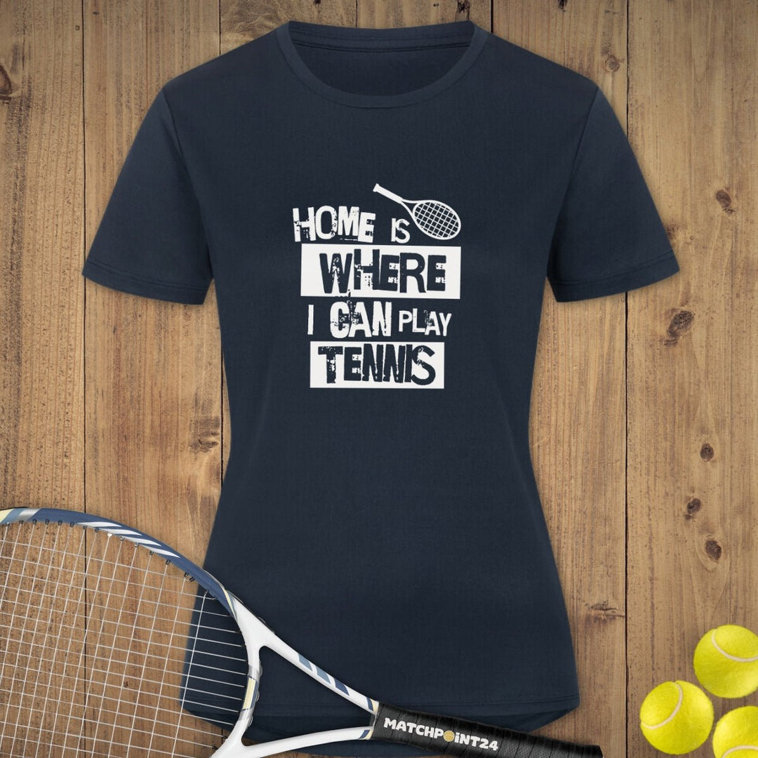 Home Is | Damen Sport T-Shirt - Matchpoint24 - Kleidung für Tennisfans