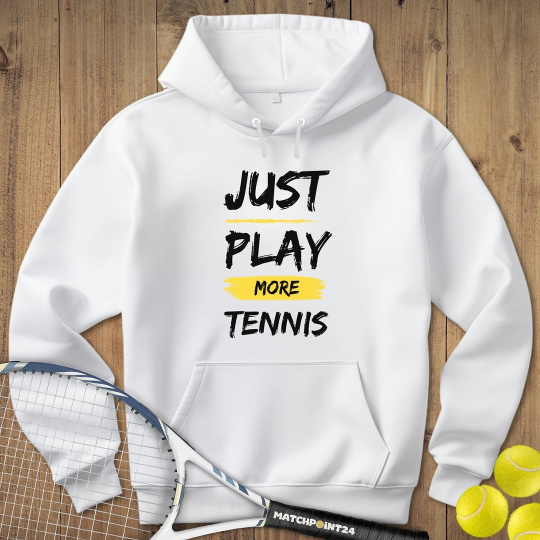 Just play more Tennis | Hoodie (Unisex) - Matchpoint24 - Kleidung für Tennisfans