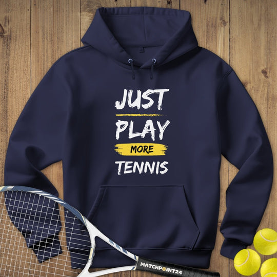 Just play more Tennis | Hoodie (Unisex) - Matchpoint24 - Kleidung für Tennisfans