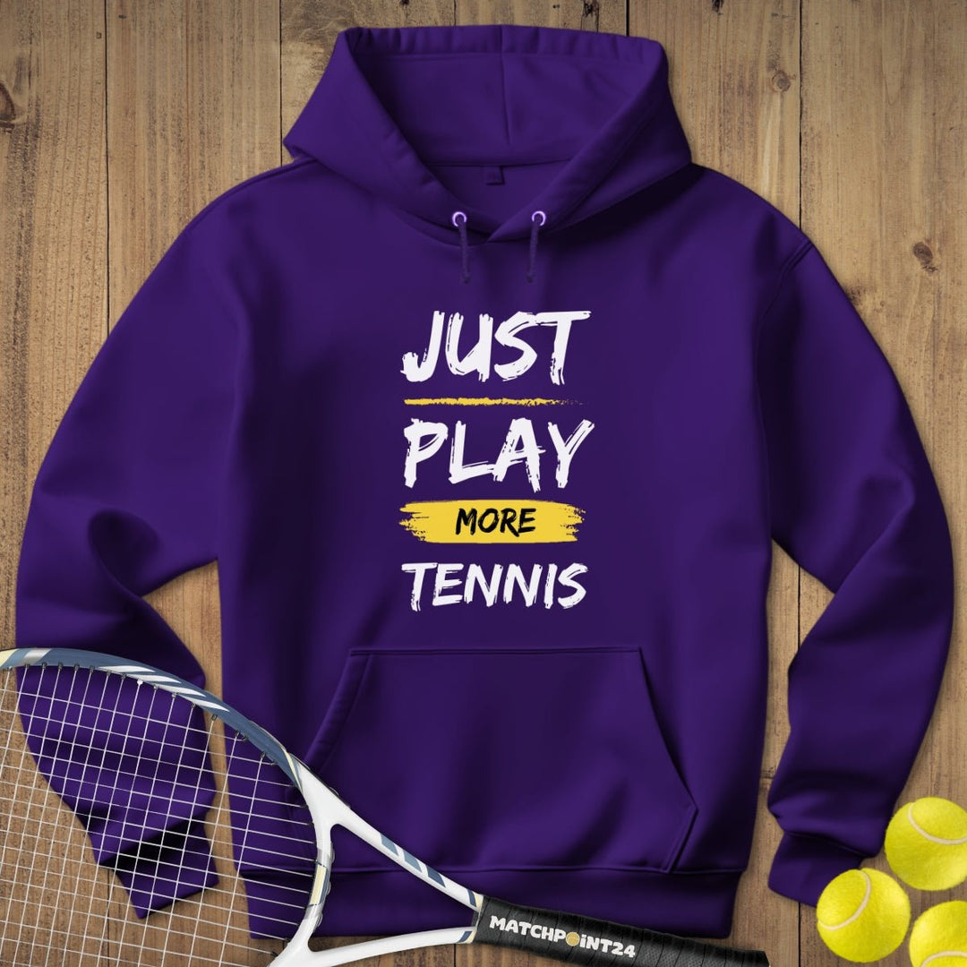 Just play more Tennis | Hoodie (Unisex) - Matchpoint24 - Kleidung für Tennisfans