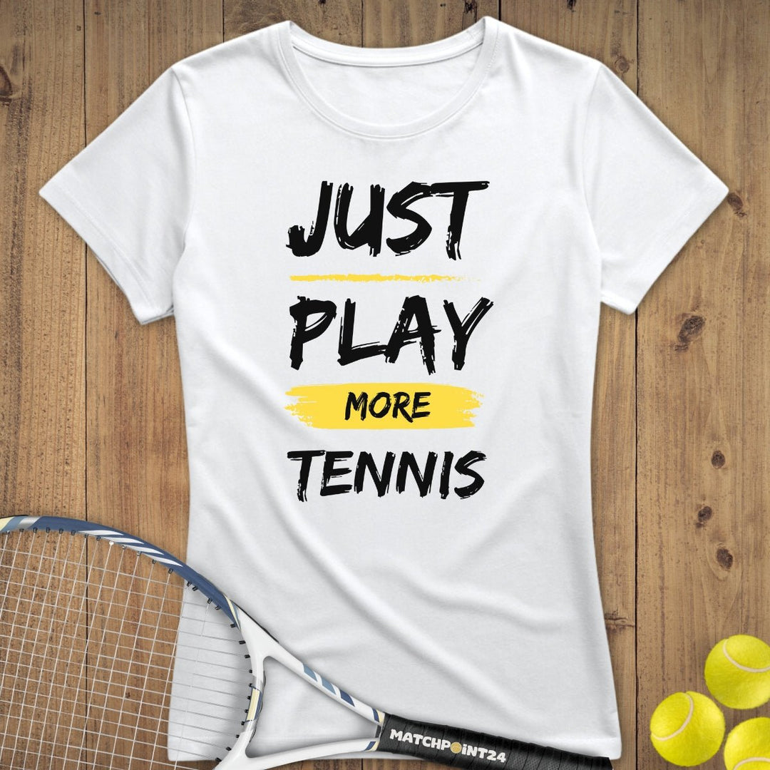 Just play more Tennis | Premium Damen T-Shirt - Matchpoint24 - Kleidung für Tennisfans