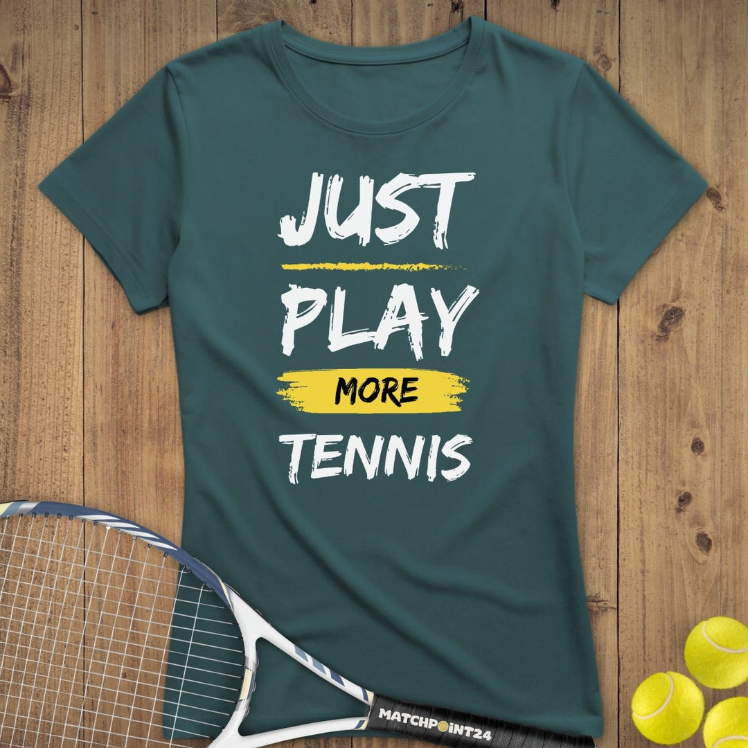 Just play more Tennis | Premium Damen T-Shirt - Matchpoint24 - Kleidung für Tennisfans