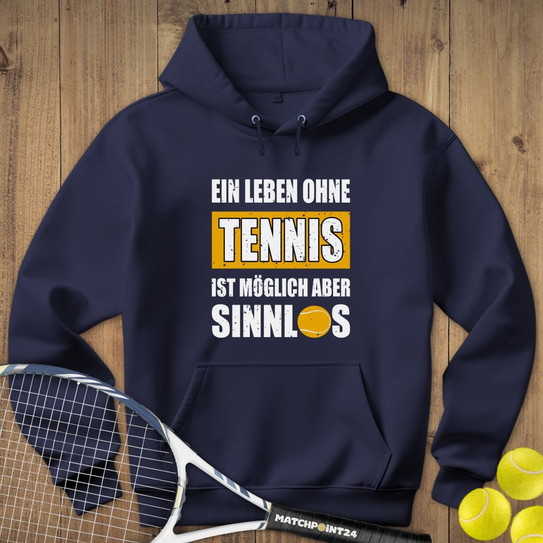 Leben ohne Tennis | Hoodie (Unisex) - Matchpoint24 - Kleidung für Tennisfans