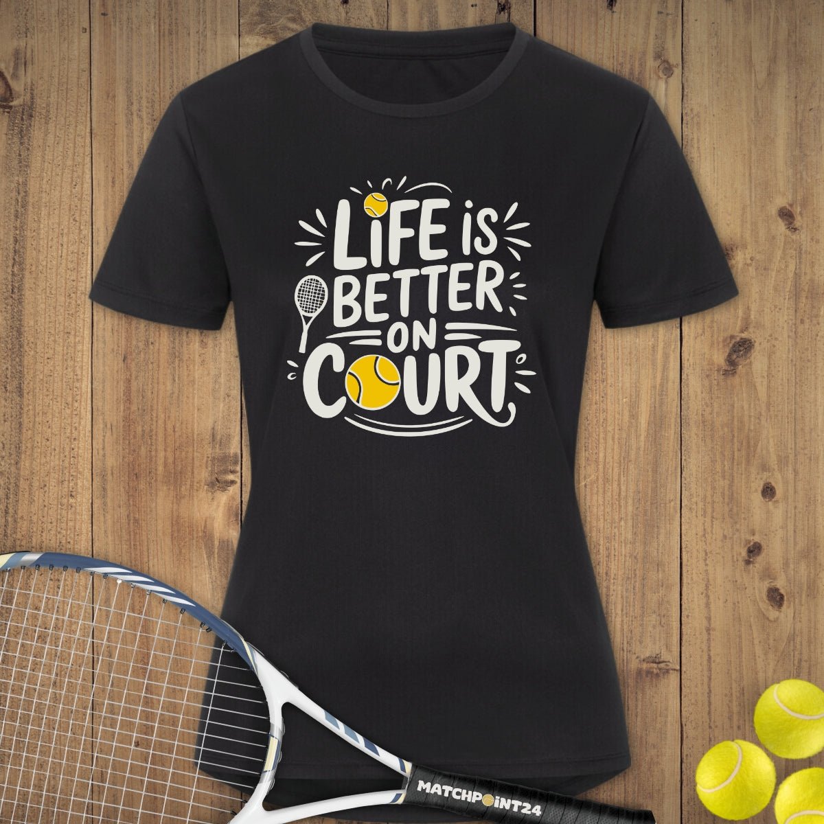 Life is better | Damen Sport T-Shirt - Matchpoint24 - Kleidung für Tennisfans