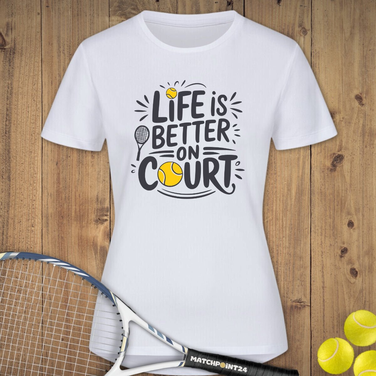 Life is better | Damen Sport T-Shirt - Matchpoint24 - Kleidung für Tennisfans