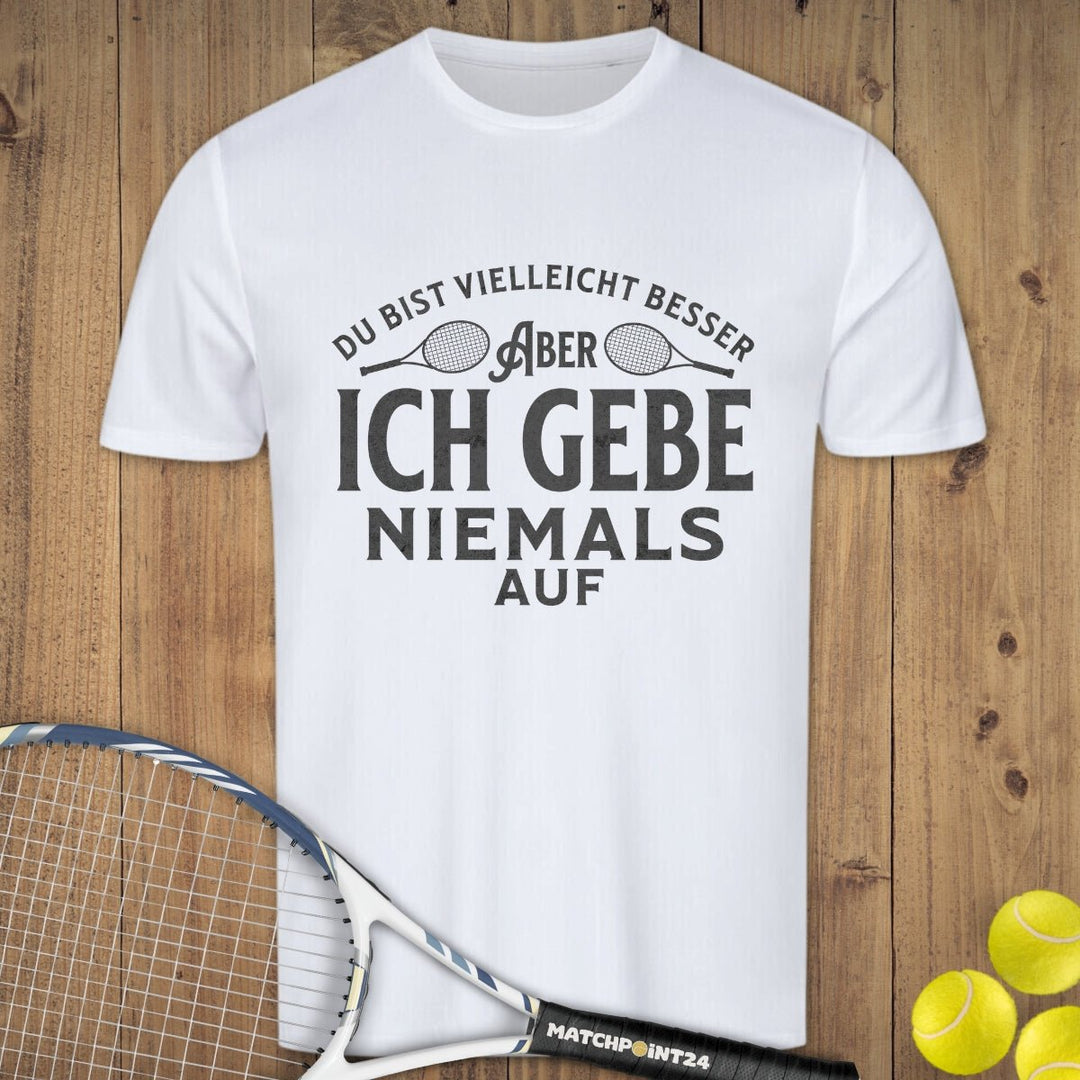 Niemals aufgeben | Herren Sport T-Shirt - Matchpoint24 - Kleidung für Tennisfans