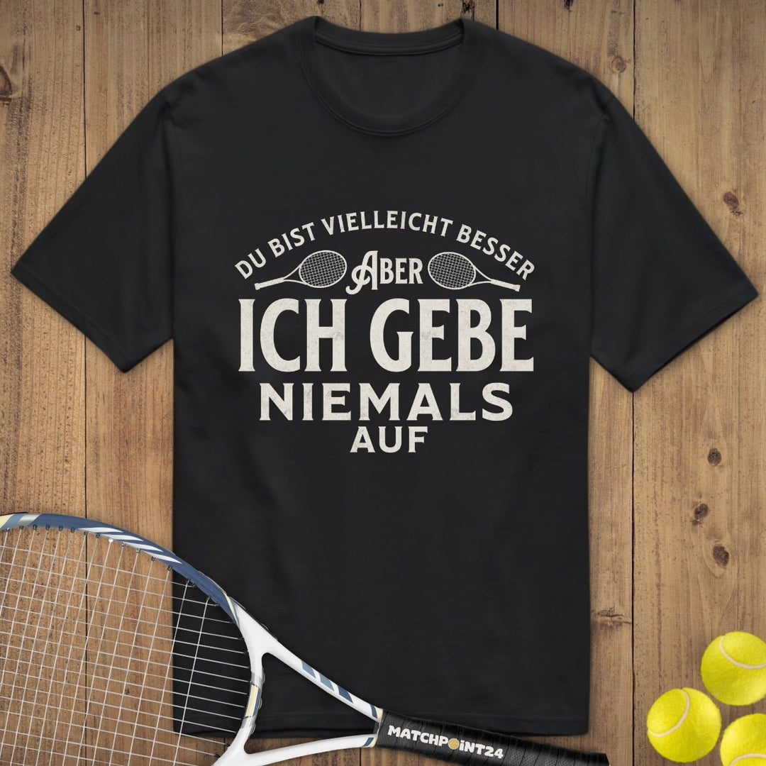 Niemals aufgeben | Premium Herren T-Shirt - Matchpoint24 - Kleidung für Tennisfans