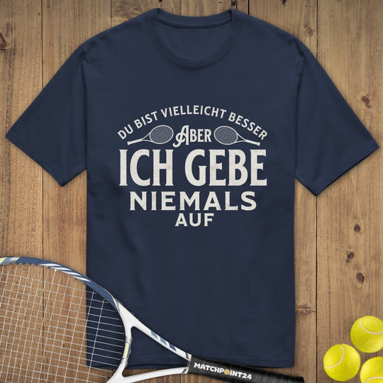 Niemals aufgeben | Premium Herren T-Shirt - Matchpoint24 - Kleidung für Tennisfans