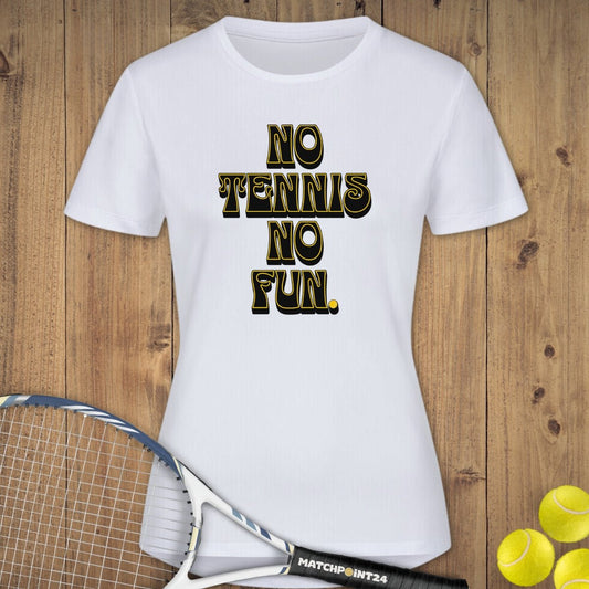 No Tennis No Fun | Damen Sport T-Shirt - Matchpoint24 - Kleidung für Tennisfans