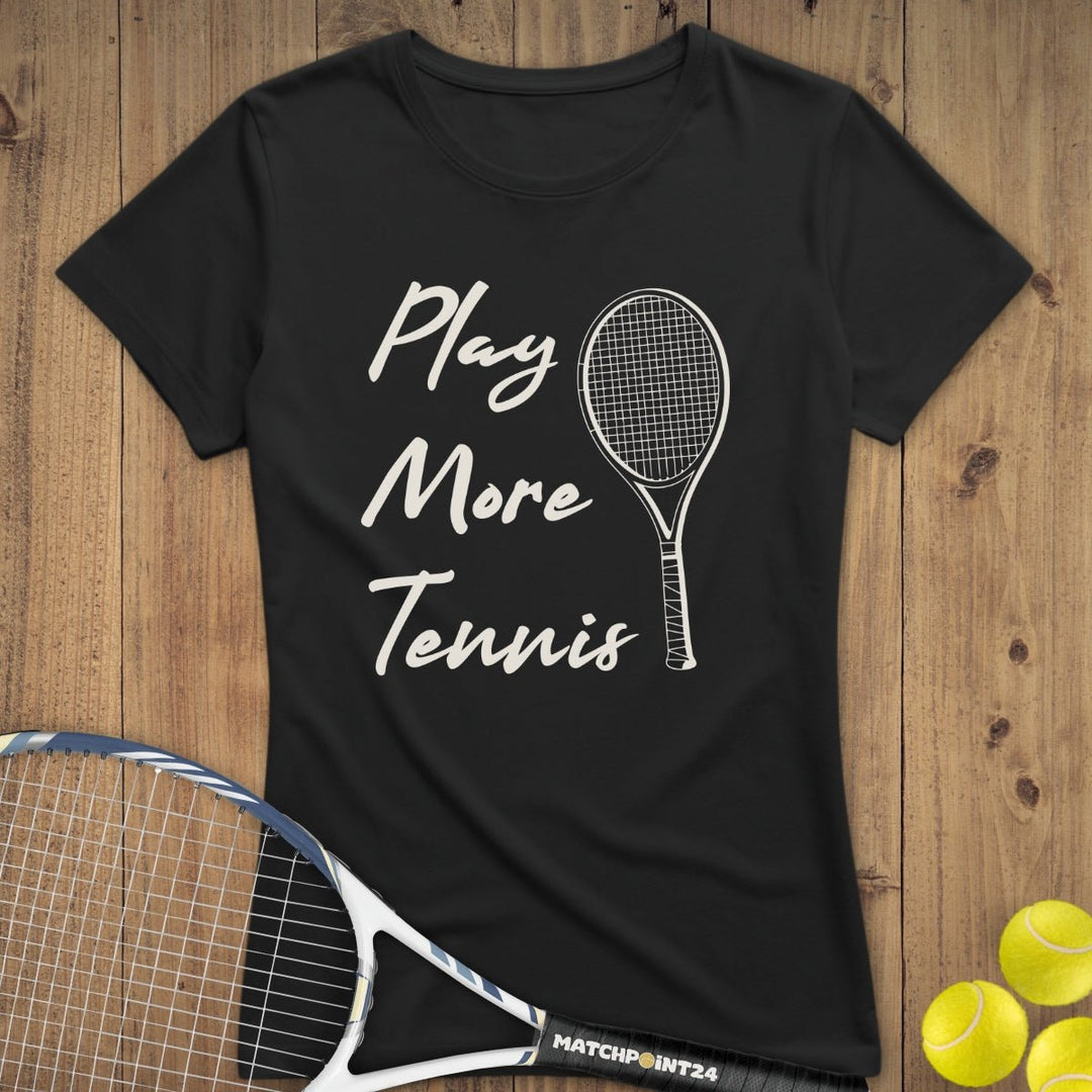 Play more Tennis | Premium Damen T-Shirt - Matchpoint24 - Kleidung für Tennisfans