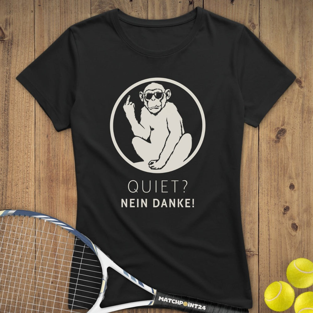 Quiet? nein danke | Premium Damen T-Shirt - Matchpoint24 - Kleidung für Tennisfans