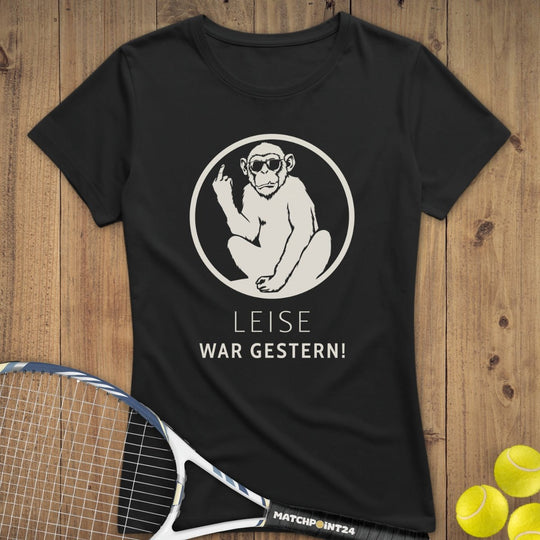 Quiet Please leise war gestern | Premium Damen T-Shirt - Matchpoint24 - Kleidung für Tennisfans