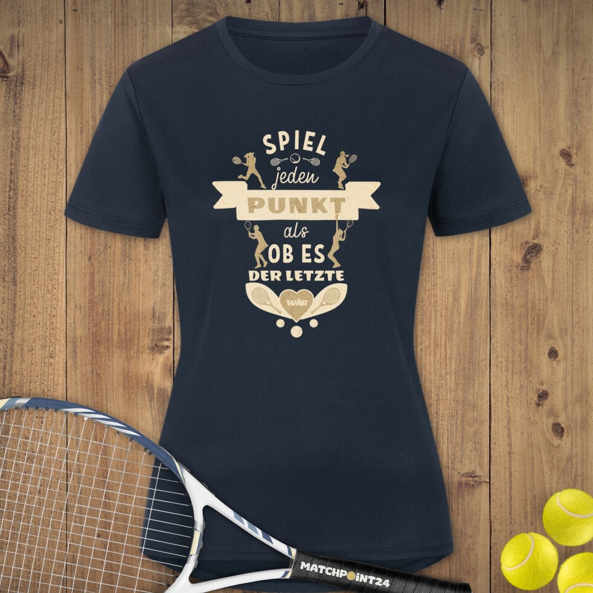 Spiel jeden Punkt | Damen Sport T-Shirt - Matchpoint24 - Kleidung für Tennisfans