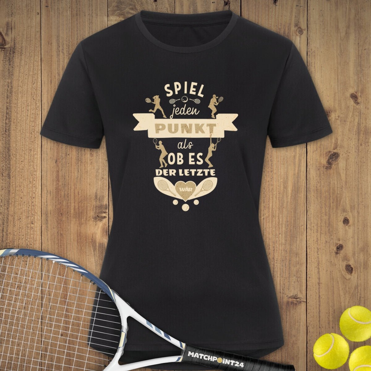 Spiel jeden Punkt | Damen Sport T-Shirt - Matchpoint24 - Kleidung für Tennisfans