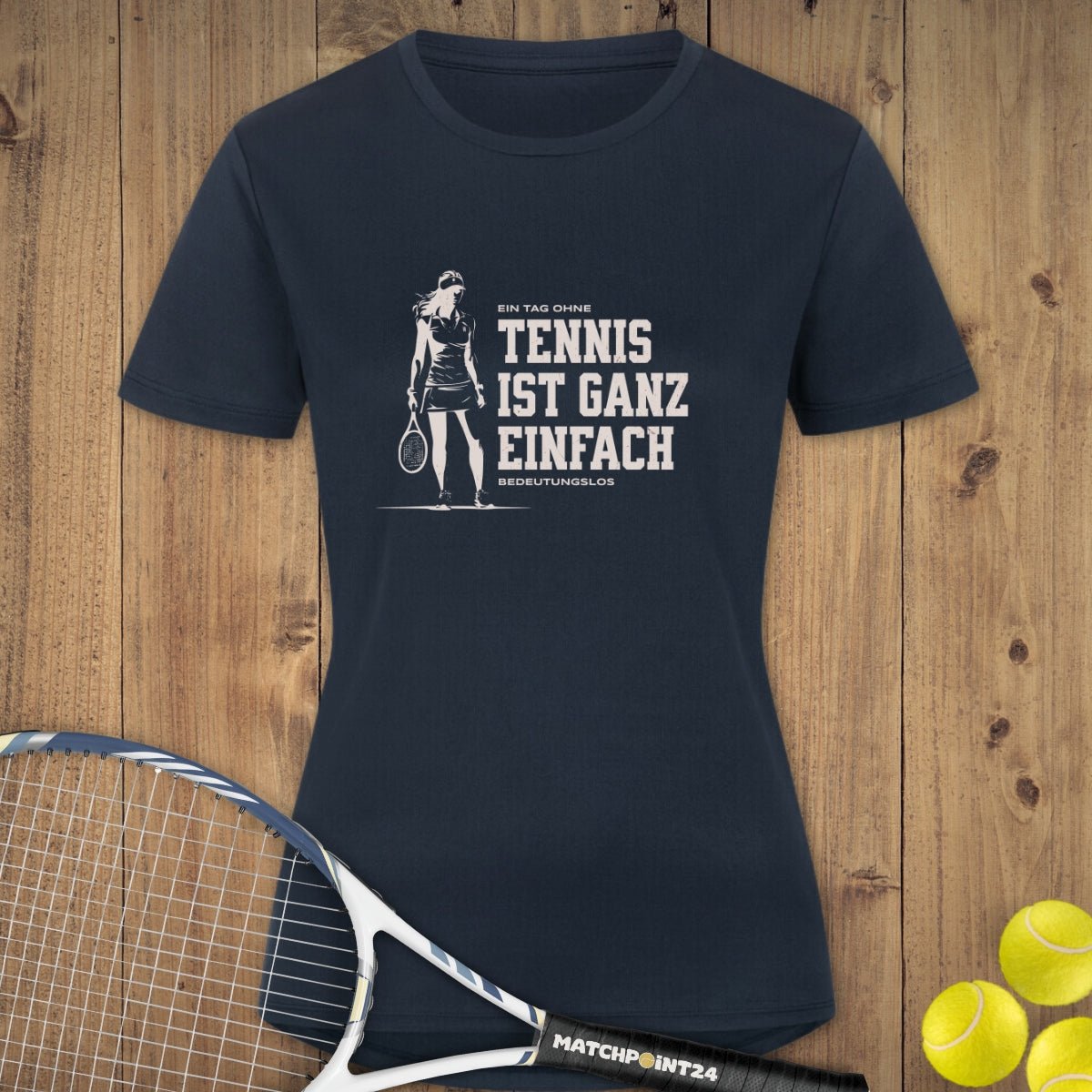 Tag ohne Tennis | Damen Sport T-Shirt - Matchpoint24 - Kleidung für Tennisfans