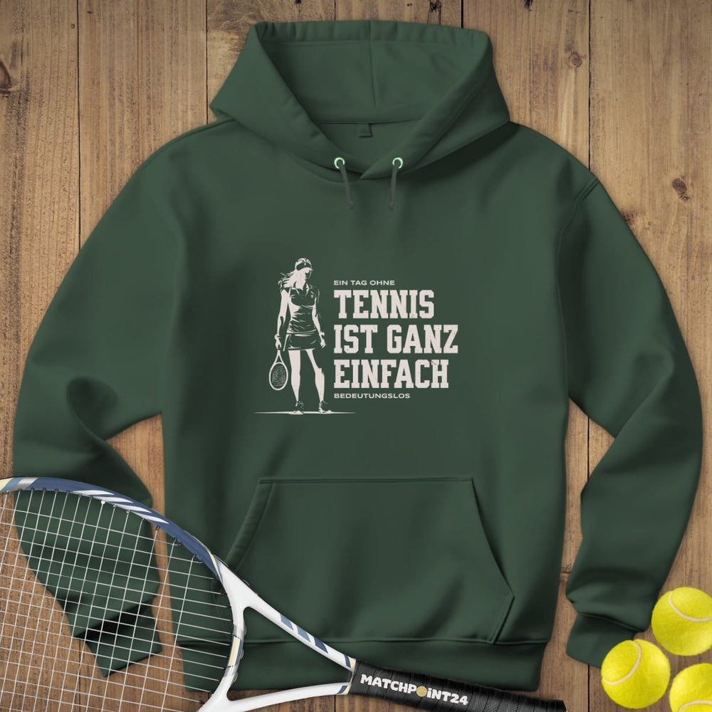 Tag ohne Tennis - Frau | Hoodie (Unisex) - Matchpoint24 - Kleidung für Tennisfans